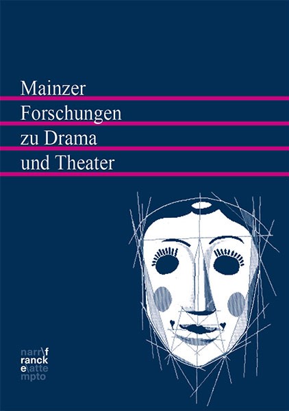 Mainzer Forschungen zu Drama und Theater