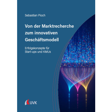Von der Marktrecherche zum innovativen Geschäftsmodell