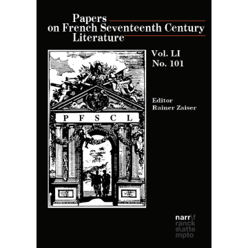 Papers on French Seventeenth Century Literature Vol. LI, No. 101
