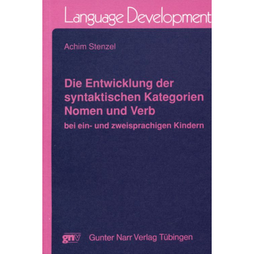 Die Entwicklung der syntaktischen Kategorien Nomen und Verb