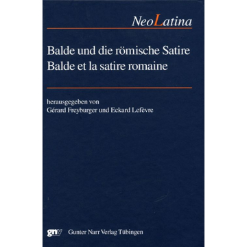 Balde und  die römische Satire/ Balde et la satire romaine