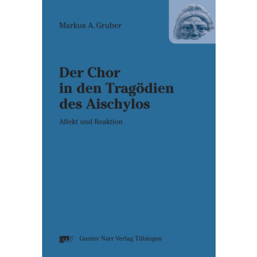 Der Chor in den Tragödien des Aischylos