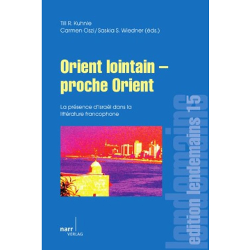 Orient lointain - proche Orient