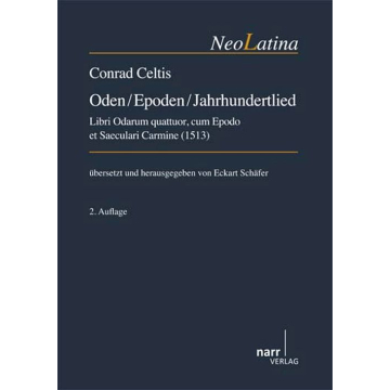 Conrad Celtis: Oden / Epoden / Jahrhundertlied