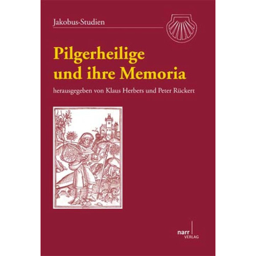 Pilgerheilige und ihre Memoria