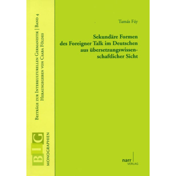 Sekundäre Formen des Foreigner Talk im Deutschen aus übersetzungswissenschaftlicher Sicht