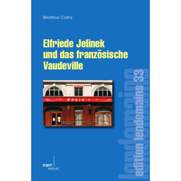 Elfriede Jelinek und das französische Vaudeville