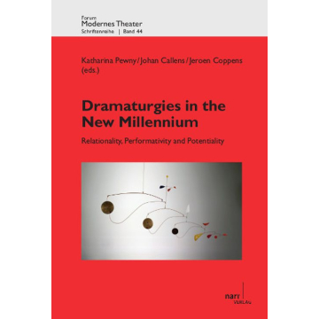 Dramaturgies in the New Millennium