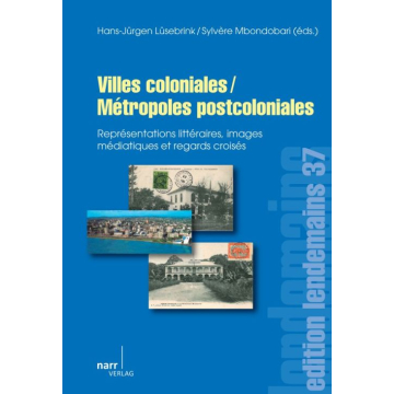 Villes coloniales/Métropoles postcoloniales