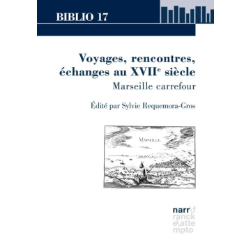 Voyages, rencontres, échanges au XVIIe siècle