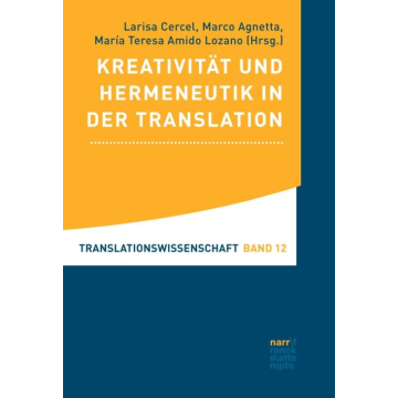 Kreativität und Hermeneutik in der Translation