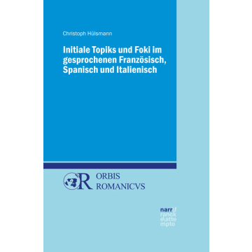 Initiale Topiks und Foki im gesprochenen Französisch, Spanisch und Italienisch