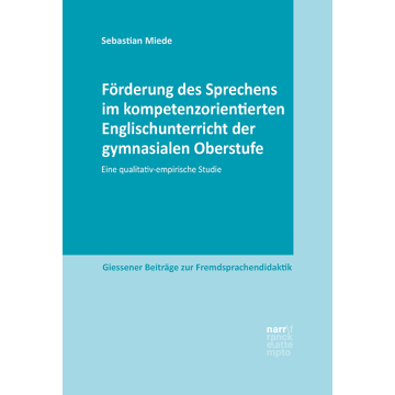 Förderung des Sprechens im kompetenzorientierten Englischunterricht der gymnasialen Oberstufe