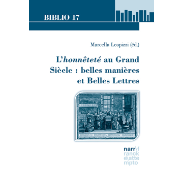 L’honnêteté au Grand Siècle : belles manières et Belles Lettres
