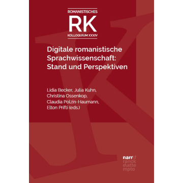 Digitale romanistische Sprachwissenschaft: Stand und Perspektiven