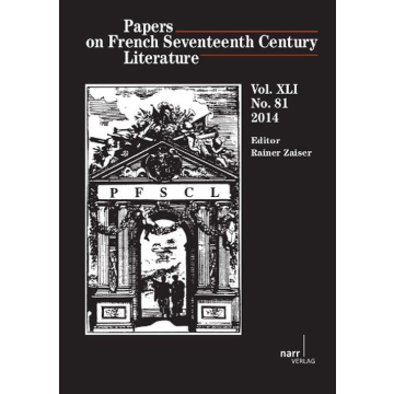 Papers on French Seventeenth Century Literature Vol. XLI (2014), No. 81