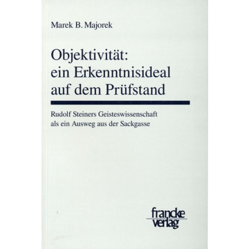 Objektivität: ein Erkenntnisideal auf dem Prüfstand