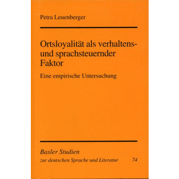 Ortsloyalität als verhaltens- und sprachsteuernder Faktor