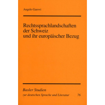 Rechtssprachlandschaften der Schweiz und ihr europäischer Bezug