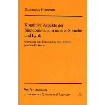 Kognitive Aspekte der Sinndominanz in innerer Sprache und Lyrik