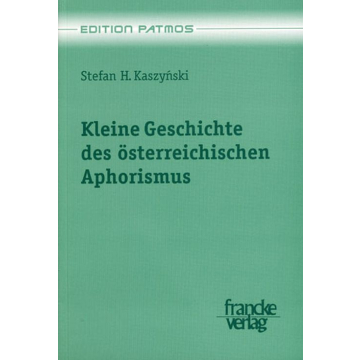 Kleine Geschichte des österreichischen Aphorismus