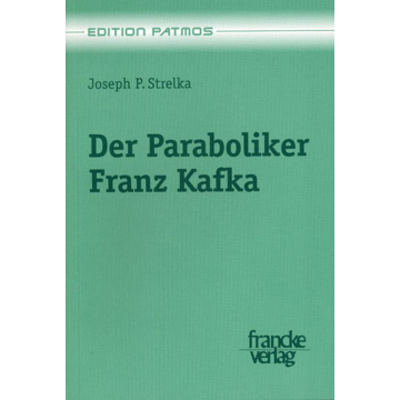 Der Paraboliker Franz Kafka