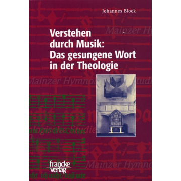 Verstehen durch Musik: Das gesungene Wort in der Theologie