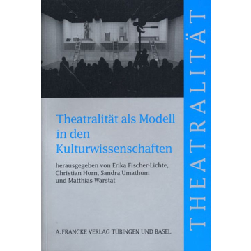 Theatralität als Modell in den Kulturwissenschaften
