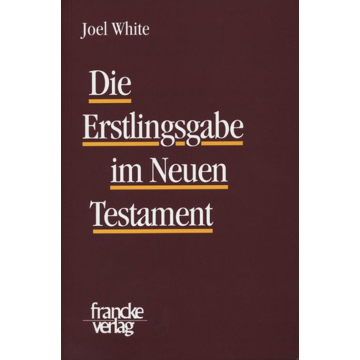 Die Erstlingsgabe im Neuen Testament
