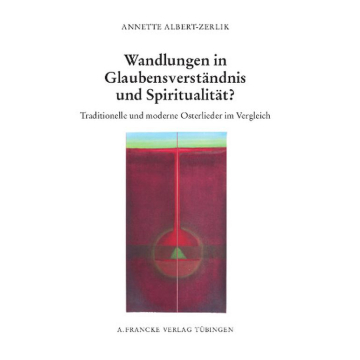 Wandlungen in Glaubensverständnis und Spiritualität