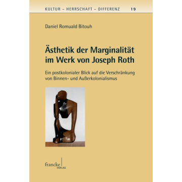 Ästhetik der Marginalität im Werk von Joseph Roth