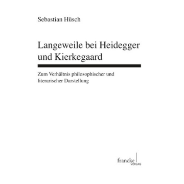 Langeweile bei Heidegger und Kierkegaard