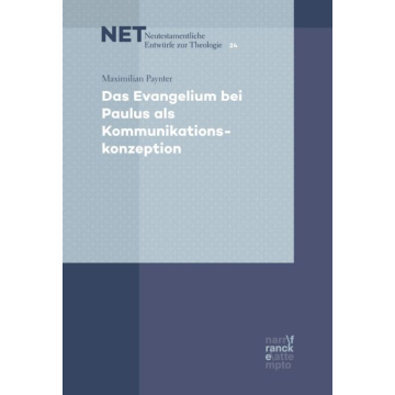 Das Evangelium bei Paulus als Kommunikationskonzeption