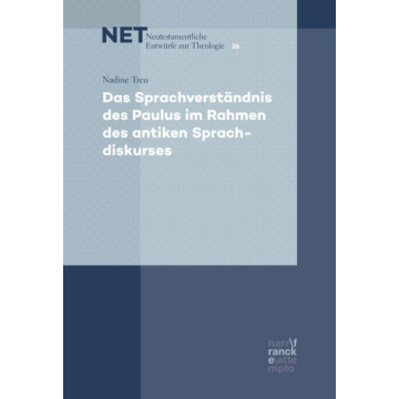 Das Sprachverständnis des Paulus im Rahmen des antiken Sprachdiskurses