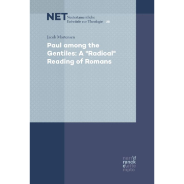 Paul Among the Gentiles: A "Radical" Reading of Romans