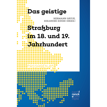 Das geistige Straßburg im 18. und 19. Jahrhundert