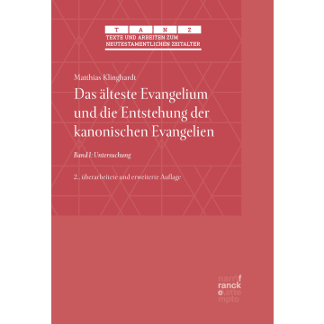 Das älteste Evangelium und die Entstehung der kanonischen Evangelien