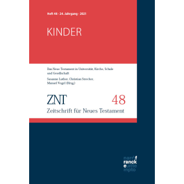 ZNT - Zeitschrift für Neues Testament 24. Jahrgang, Heft 48 (2021)