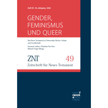 ZNT - Zeitschrift für Neues Testament 25. Jahrgang, Heft 49 (2022)