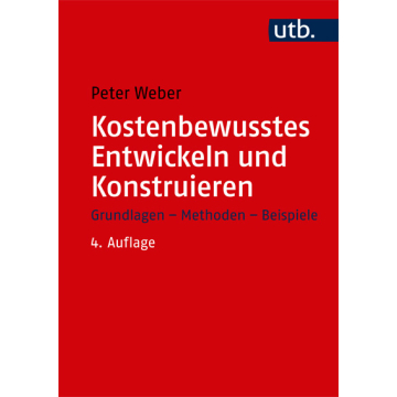 Kostenbewusstes Entwickeln und Konstruieren
