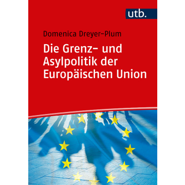 Die Grenz- und Asylpolitik der Europäischen Union