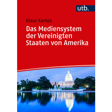 Das Mediensystem der Vereinigten Staaten von Amerika