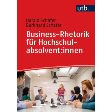 Business-Rhetorik für Hochschulabsolvent:innen