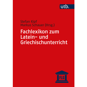 Fachlexikon zum Latein- und Griechischunterricht