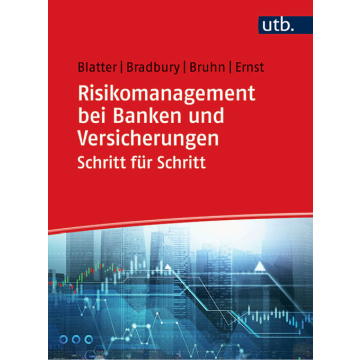 Risikomanagement bei Banken und Versicherungen Schritt für Schritt