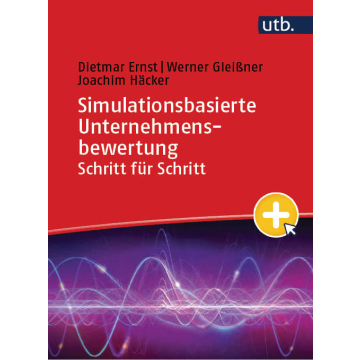 Simulationsbasierte Unternehmensbewertung Schritt für Schritt