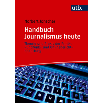 Handbuch Journalismus heute