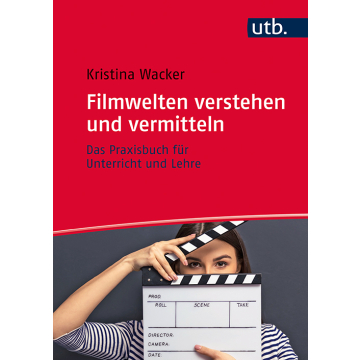 Filmwelten verstehen und vermitteln