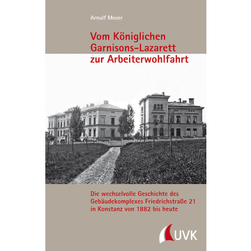 Vom Königlichen Garnisons-Lazarett zur Arbeiterwohlfahrt