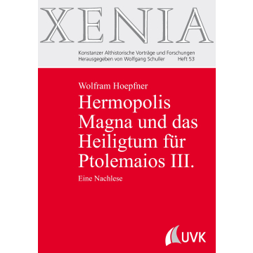 Hermopolis Magna und das Heiligtum für Ptolemaios III.